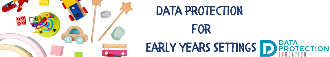 Baby toys on a white background. Data Protection Education logo.  Data protection for early years in blue text