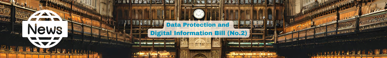 The Data Protection And Digital Information Bill (DPADI)